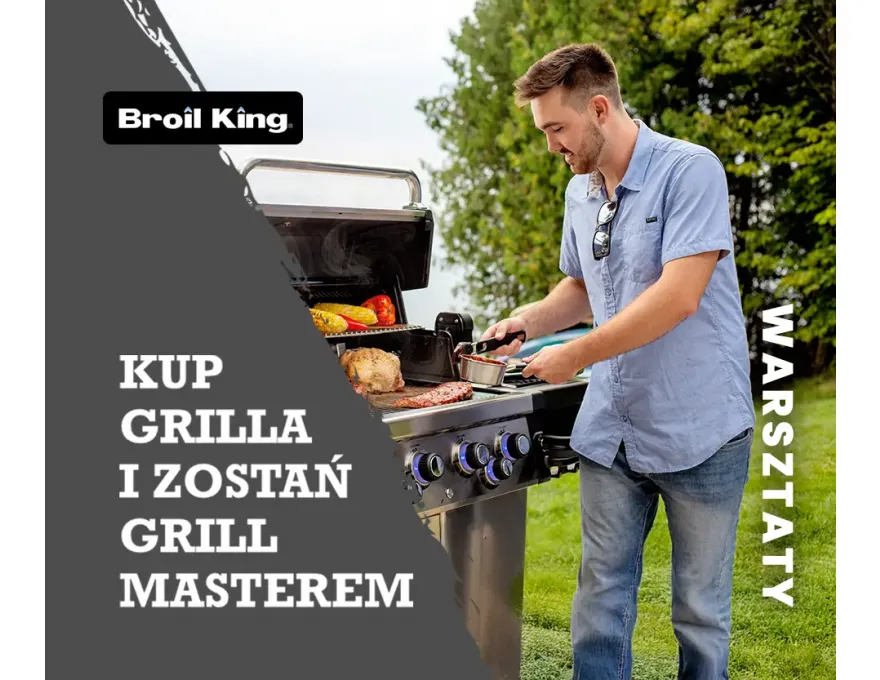 Zostań Grill Masterem z firmą Broil King | 23 maj 2026