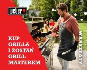 Zostań Grill Masterem z firmą Weber | 18 wrzesień 2026